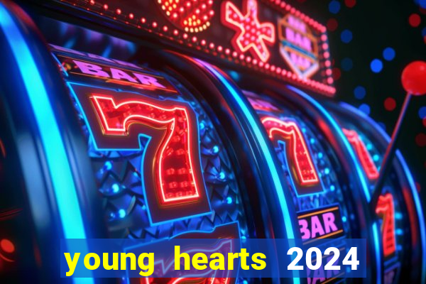 young hearts 2024 assistir online dublado
