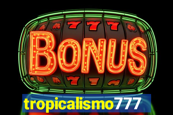 tropicalismo777lg.com