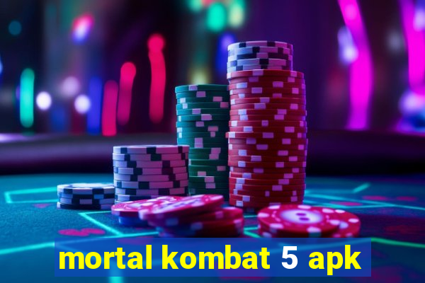 mortal kombat 5 apk