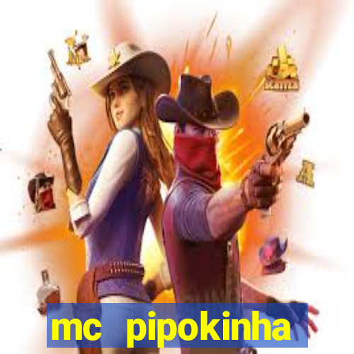 mc pipokinha privacy vazados