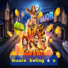 mauro beting é o dono da sportingbet