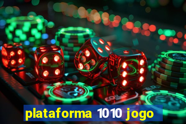 plataforma 1010 jogo