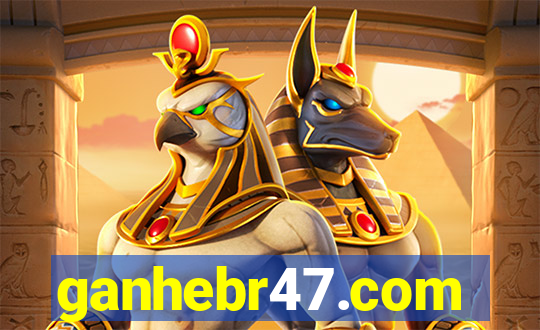 ganhebr47.com